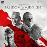 Freedom At Midnight (Season 2) (Original Series Soundtrack) - Viveick Rajagopalan Song Download